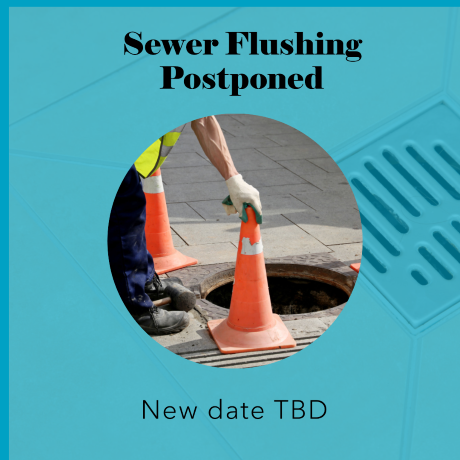 Sewer Flushing Operations Postponed